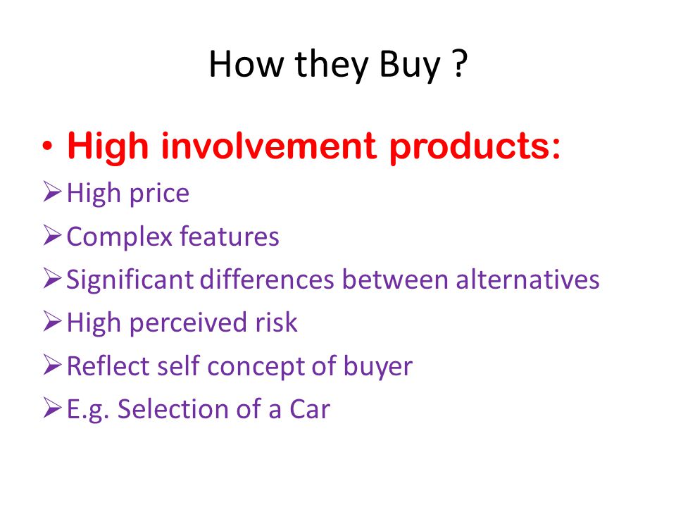 Low versus high involvement buying decisions